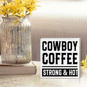 Cowboy Coffee Strong & Hot Wooden Box Sign for Home Decor