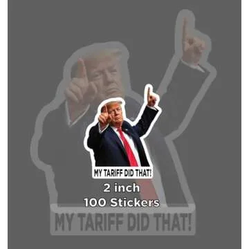 I Did That Tariff Donald Trump Meme Sticker Outdoor Waterproof Sticker Pack 2 in x 2 in - 100 Die Cut Decals Political Humor