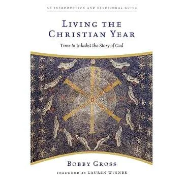 Transform Your Spiritual Journey with Living the Christian Year