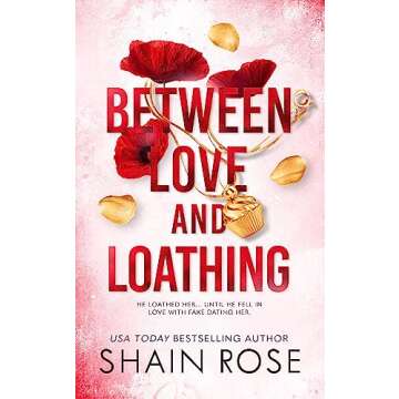 Between Love and Loathing: A Fake Dating Romance (Hardy Billionaires)