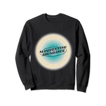 manifesting abundance manifestation Sweatshirt