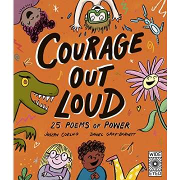 Courage Out Loud: Inspiring Poetry for Kids