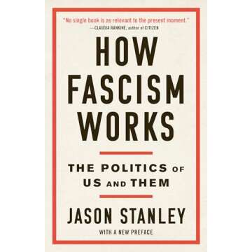 How Fascism Works: The Politics of Us and Them - Understanding the Dynamics of Division