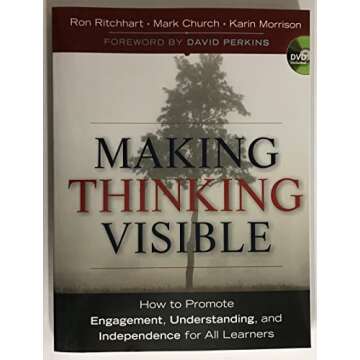 Making Thinking Visible for Engaged Learning and Understanding