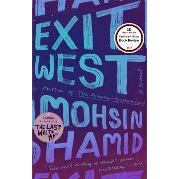 Exit West: A Novel - A Journey Through Migration and Hope