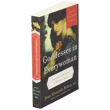 Goddesses in Everywoman: Powerful Archetypes in Women's Lives