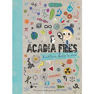 The Acadia Files: Winter Science (Acadia Science Series, 3)