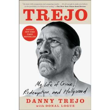 Trejo: My Life of Crime, Redemption, and Hollywood - A Journey of Transformation