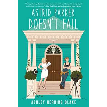 Astrid Parker Doesn't Fail (A Bright Falls Novel Book 2)