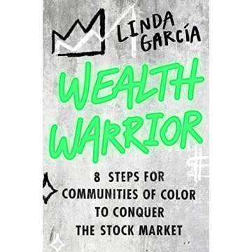 Wealth Warrior: 8 Steps for Communities of Color to Conquer the Stock Market