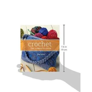 Comprehensive Crochet Guide for Beginners and Experts