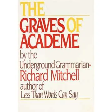 The Graves of Academe: A Provocative Analysis of Education's Decline