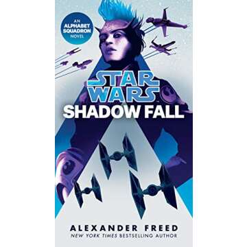Shadow Fall (Star Wars): An Alphabet Squadron Novel (Star Wars: Alphabet Squadron Book 2)