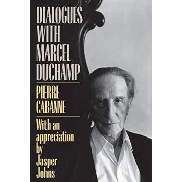 Dialogues with Marcel Duchamp: Uncover Artistic Insights Through Interviews