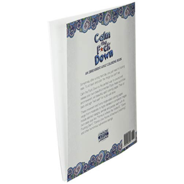 Calm the F*ck Down Irreverent Adult Coloring Book