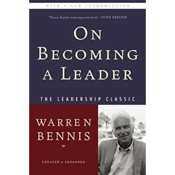 On Becoming A Leader: A Transformative Guide to Leadership Excellence