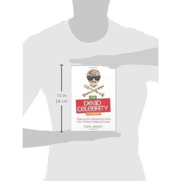 The Dead Celebrity Cookbook: A Resurrection of Recipes from More Than 145 Stars of Stage and Screen