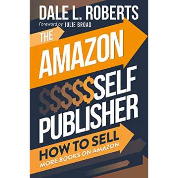 The Amazon Self Publisher: How to Sell More Books on Amazon