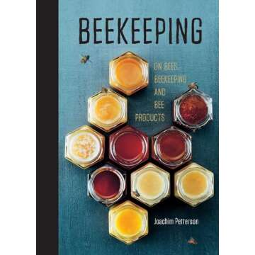 Beekeeping: Everything You Need to Know to Start your First Beehive