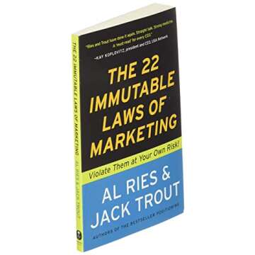The 22 Immutable Laws of Marketing: Violate Them at Your Own Risk!