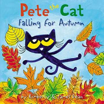 Pete the Cat Falling for Autumn: A Fabulous Fall Adventure for Kids