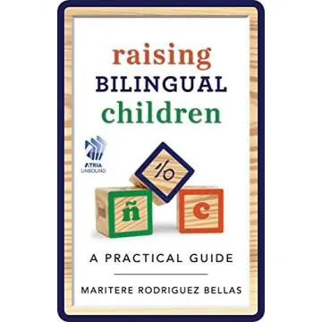 Raising Bilingual Children: A Practical Guide for Every Family