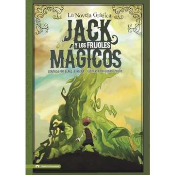 Jack y los Frijoles Magicos: La Novela Grafica (Graphic Spin en Español) (Spanish Edition) (Graphic...