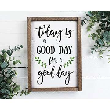 Elegant Signs Today is A Good Day for A Good Day Funny Framed Wood Sign Rustic Funny Sign Rustic Wall Art Gift for Friend (7 x 9)