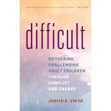 Difficult: Understanding and Supporting Mothers of Adult Children with Mental Health Challenges