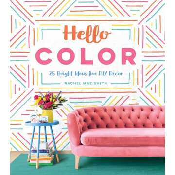 Hello Color: 25 Bright Ideas for DIY Decor