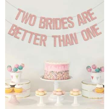 Two Brides Are Better Than One Banner, Lesbian Bachelorette Party Decorations/Gay Bridal Shower Wedding Party Supplies Rose Gold Glitter