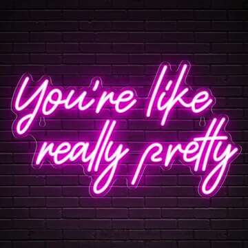 You're Like Really Pretty Neon Sign, Pink Neon Sign for Wall Decor | You're Like Really Pretty Sign ...