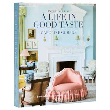 Interiors for a Life in Good Taste: A Comprehensive Guide