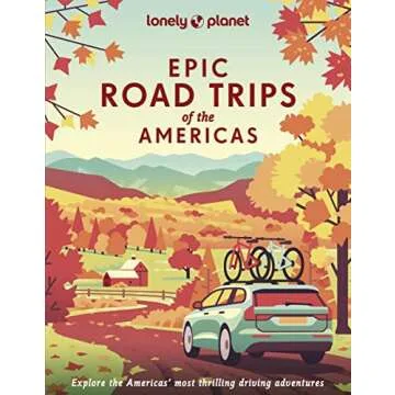 Epic Road Trips of the Americas: Discover Unforgettable Journeys