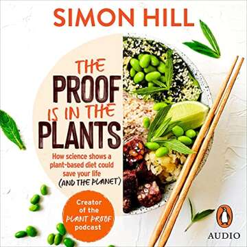 The Proof Is in the Plants: How Science Shows a Plant-Based Diet Could Save Your Life (and the Plane...