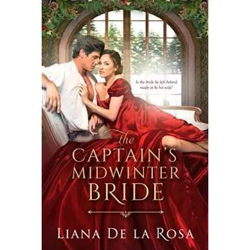 The Captain's Midwinter Bride - A Touching Holiday Romance