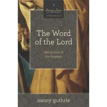 The Word of the Lord 10-Pack: A 10-week Bible Study with Nancy Guthrie - Exploring Jesus in the Prop...