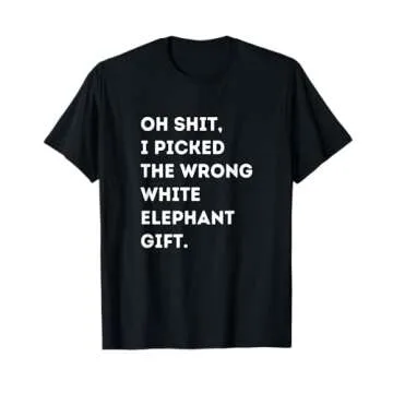Oh Shit Funny White Elephant Gifts for Adults Under 15 20 T-Shirt
