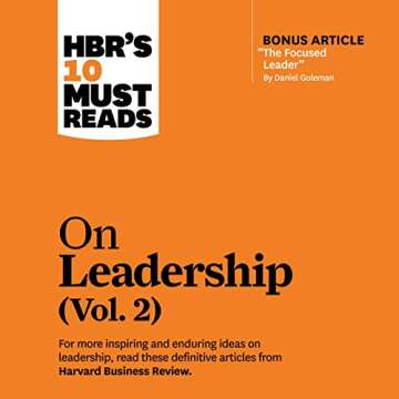 HBR's 10 Must Reads on Leadership, Vol. 2: HBR's 10 Must Reads Series