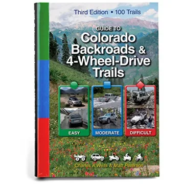 Guide to Colorado Backroads & 4-Wheel-Drive Trails: Essential Resource for Off-Road Adventures