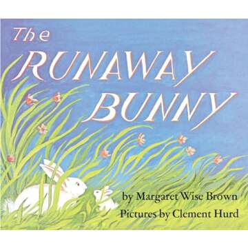 The Runaway Bunny: A Timeless Children's Classic
