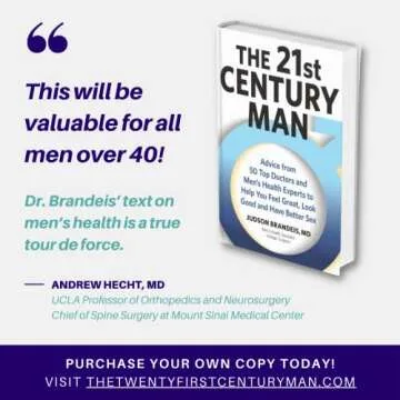 The 21st Century Man: Advise from 50 Top Doctors and Men's Health Experts So You Can Feel Great, Look Good and Have Better Sex