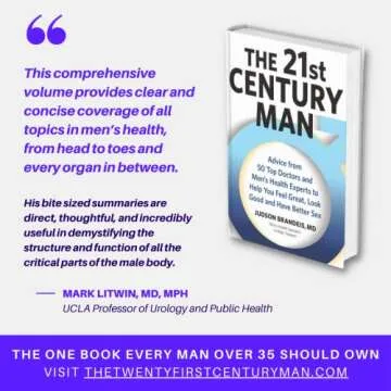 The 21st Century Man: Advise from 50 Top Doctors and Men's Health Experts So You Can Feel Great, Look Good and Have Better Sex