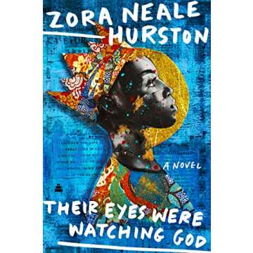 Their Eyes Were Watching God: A Novel - A Timeless Classic Unveiling Relationships and Personal Grow...