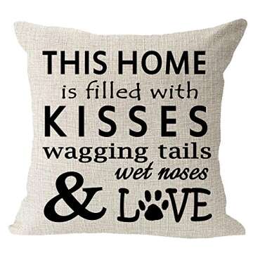 This Home is Filled with Kisses Wagging Tail Wet Nose Love Dog Paws Cotton Linen Square Throw Pillow Case Decorative Cushion Cover Pillowcase Sofa 18"x 18" (Beige)