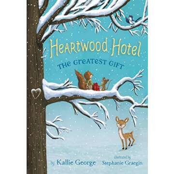 The Greatest Gift (Heartwood Hotel, 2) - A Heartwarming Journey Awaiting You!