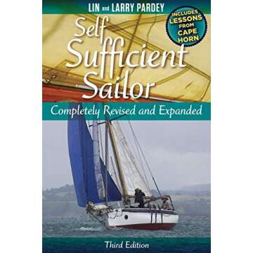 Self Sufficient Sailor 3rd Edition - Revamped and Essential Guide for Adventurers