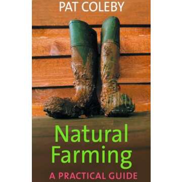 Natural Farming: A Practical Guide