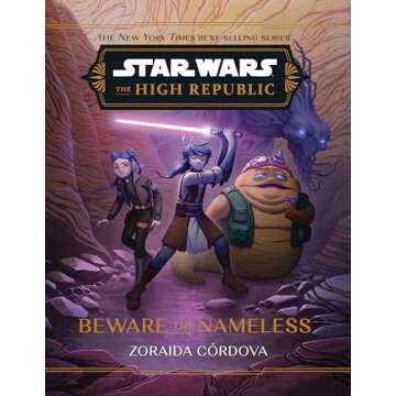 Star Wars: The High Republic: Beware the Nameless (Star Wars: The High Republic (Middle Grade))