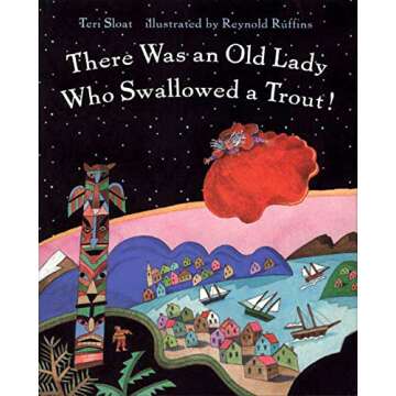 There Was an Old Lady Who Swallowed a Trout: A Fun Learning Adventure